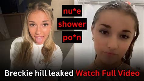 breckie hill leak onlyfan|Breckie Hill Shower Show Nipples OnlyFans Set Leaked